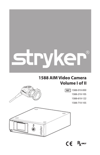 1588 AIM Camera Control Unit REF 1588-xxx-xxxx Volume I of II Instructions for Use