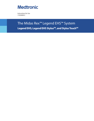 Instructions for Use 175036EN C  The Midas Rex™ Legend EHS™ System Legend EHS, Legend EHS StylusTM, and Stylus TouchTM  