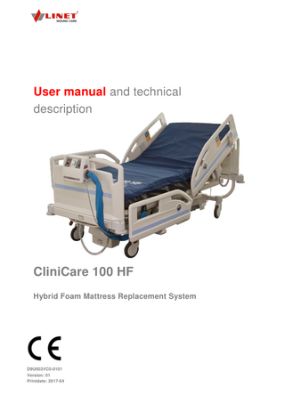 User manual and technical description  CliniCare 100 HF Hybrid Foam Mattress Replacement System  D9U003VC0-0101 Version: 01 Printdate: 2017-04  