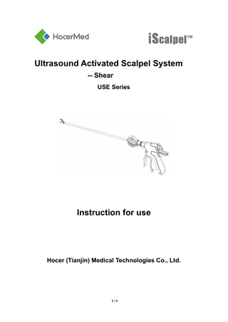 Ultrasound Activated Scalpel System -- Shear USE Series  Instruction for use  Hocer (Tianjin) Medical Technologies Co., Ltd.  I/9  