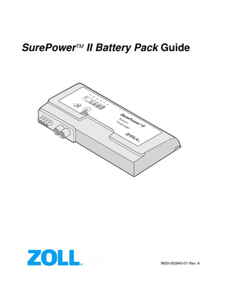 SurePowerTM II Battery Pack Guide  "        0  7  0  7      9650-000840-01 Rev. A  