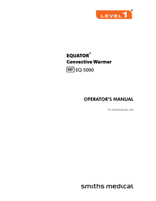 ®  l EQUATOR® Convective Warmer  < EQ-5000  OPERATOR’S MANUAL PN 4533900-EN Rev. 009  s  