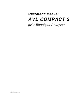 Operator’s Manual  AVL COMPACT 3 pH / Bloodgas Analyzer  CH3581 Rev. 2.0, June 1998  