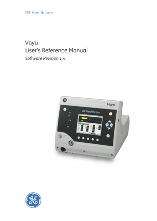 GE Healthcare  Vayu User’s Reference Manual Software Revision 1.x  
