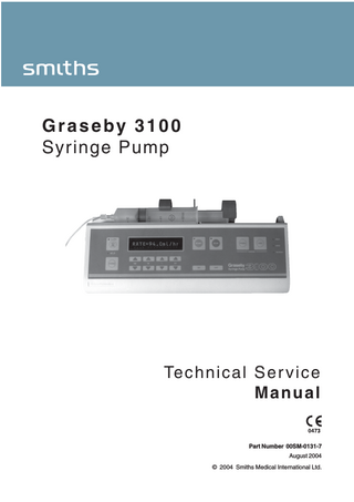 Graseby 3100 Syringe Pump  Technical Ser vice Manual  Part Number 00SM-0131-7 August 2004 © 2004 Smiths Medical International Ltd.  