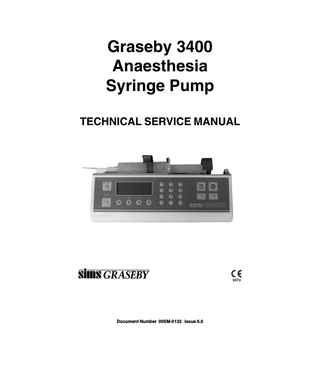 Graseby 3400 Anaesthesia Syringe Pump TECHNICAL SERVICE MANUAL  Document Number 00SM-0132 Issue 6.0  