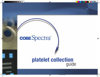 COBE Spectra Apheresis System Ver 4.7, 5.1-5.9, 6.0-6.9, 7.0-7.9 Platelet Collection Guide Nov 2003