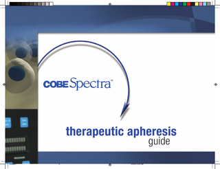 COBE Spectra Apheresis System Ver 4.7, 5.1-5.9, 6.0-6.9, 7.0-7.9 Therapeutic Apheresis Guide Nov 2003