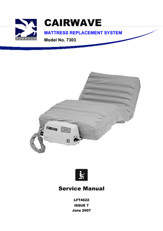 CAIRWAVE MATTRESS REPLACEMENT SYSTEM Model No. 7303  Service Manual LFT4622 ISSUE 7 June 2007  