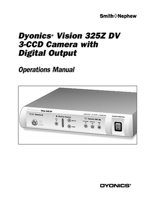 Dyonics Vision 325Z DV 3-CCD Camera with Digital Output ®  Operations Manual  