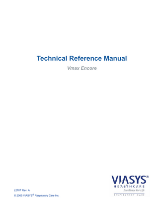 Technical Reference Manual Vmax Encore  L2707 Rev. A © 2005 VIASYS® Respiratory Care Inc.  