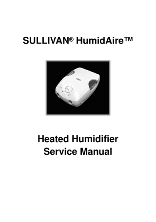 SULLIVAN® HumidAire™  Heated Humidifier Service Manual  