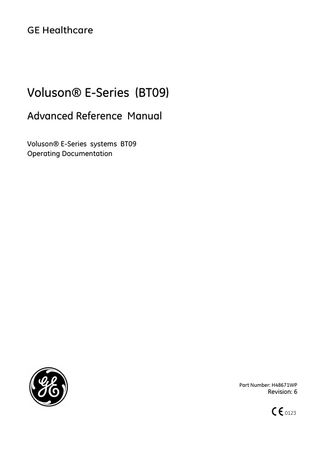 GE HEALTHCARE AUSTRIA DIRECTION H48671WP, REVISION 6  VOLUSON® E-SERIES (BT09) ADVANCED REFERENCE MANUAL  Revision History  Revision  Date  Reason for change  Revision 1  Dez 2008  Initial Release BT09  Revision 2  March.2009  Release BT09 for M3)  Revision 3  June 2009  Release BT09 SW9.0.2  Revision 4  August 2009  Release BT09 SW9.0.3  Revision 5  February 2010  Release BT09 SW9.0.5  Revision 6  November 2010  Release BT09 SW9.0.6  List of Effected Pages  Pages  Revision  Pages  Revision  Chapter 3- Vascular References pages 3--1 to 3- 4  Revision 6  Revision 6  Chapter 4- Gynecology References pages 4-1 to 4-2  Revision 6  Table of Contents TOC-III to TOC-XVI  Revision 6  Index pages I to IV  Revision 6  Chapter 1 - Obstetric References pages 1-1 to 1-330  Revision 6  Back Cover  Revision 6  Chapter 2- Cardiac References pages 2-1 to 2-24  Revision 6  Title Page  Revision 6  Rev History/LOEP pages I to II  Revision History  i  