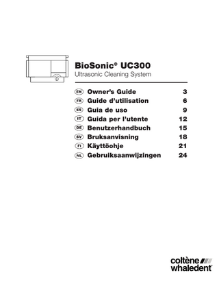 BioSonic® UC300 Ultrasonic Cleaning System Owner’s Guide Guide d’utilisation Guia de uso Guida per l’utente Benutzerhandbuch Bruksanvisning Käyttöohje Gebruiksaanwijzingen  3 6 9 12 15 18 21 24  