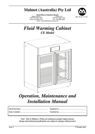Table of Contents Features... 3 Quality Policy... 3 Section A - Unit Operation... 4 Section B – Unit Maintenance... 6 Trouble Shooting Guide ... 7 Wiring Diagram ... 9 Section C – Unit Installation ... 9 Unit Specifications ... 11 Malmet Warranty Statement... 12  Issue 7  Page 2  7th October 2011  