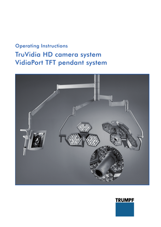 Operating Instructions TruVidia HD camera system and VidiaPort TFT pendant system July 2011