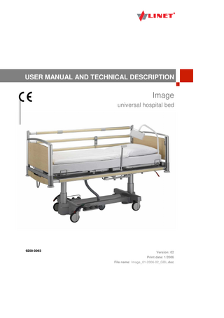 USER MANUAL AND TECHNICAL DESCRIPTION  Image universal hospital bed  9200-0093  Version: 02 Print date: 1/2006 File name: Image_01-2006-02_GBL.doc  