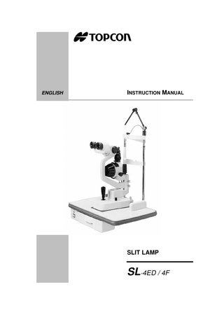 ENGLISH  INSTRUCTION MANUAL  SLIT LAMP  SL-4ED / 4F  