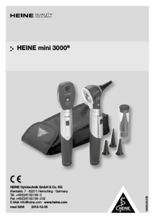 HEINE Optotechnik GmbH & Co. KG Kientalstr. 7 · 82211 Herrsching · Germany Tel. +49 (0) 81 52 / 38 - 0 Fax +49 (0) 81 52 / 38 - 2 02 E-Mail: info@heine.com · www.heine.com med 3206 2013-12-05  V-200.00.072  HEINE mini 3000®  