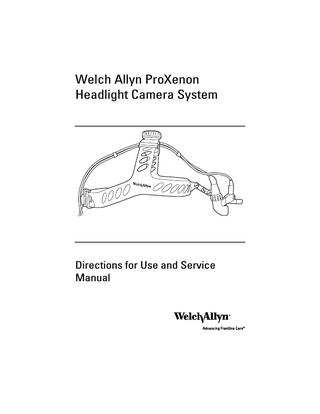 Welch Allyn ProXenon Headlight Camera System  Directions for Use and Service Manual  