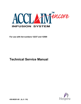 TM  INFUSION SYSTEM  For use with list numbers 12237 and 12569  Technical Service Manual  430-96201-00 (A, 0/10)  