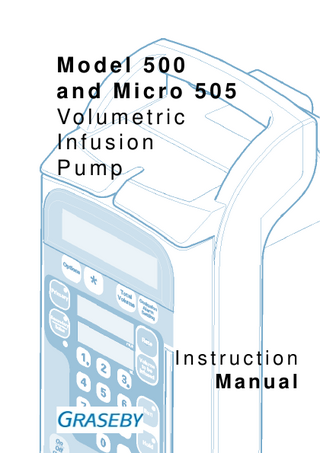 Model 500 and Micro 505 Vo l u m e t r i c Infusion Pump  Instruction Manual  