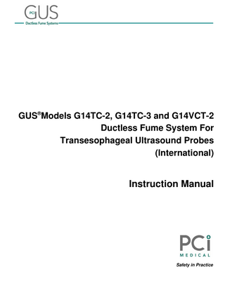 GUS®Models G14TC-2, G14TC-3 and G14VCT-2 Ductless Fume System For Transesophageal Ultrasound Probes (International)  Instruction Manual  Safety in Practice  
