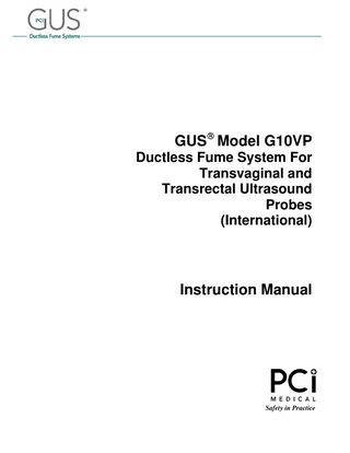 ®  GUS® Model G10VP Ductless Fume System For Transvaginal and Transrectal Ultrasound Probes (International)  Instruction Manual  Safety in Practice  