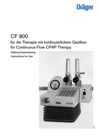CF 800 für die Therapie mit kontinuierlichem Gasflow for Continuous Flow CPAP Therapy  MT 6398  Gebrauchsanweisung Instructions for Use  