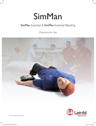 SimMan SimMan Essential & SimMan Essential Bleeding Directions for Use  www.laerdal.com  SimMan Ess DFU_RevF.indd 1  18.07.12 13:51  