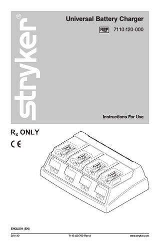 Universal Battery Charger REF  7110-120-000  Instructions For Use  ENGLISH (EN) 2011-10  7110-120-700 Rev-A  www.stryker.com  