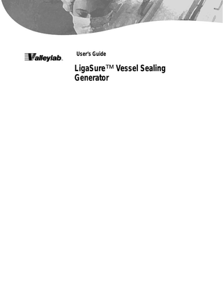 User’s Guide  LigaSure™ Vessel Sealing Generator  