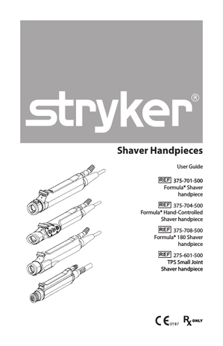 Formula Shaver Handpieces User Guides Ref 375-xxx-xxx and Ref 275-xxx-xxx Feb 2012