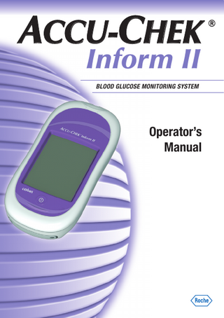 ACCU-CHEK Inform II BLOOD GLUCOSE MONITORING SYSTEM  Operator’s Manual  ®  