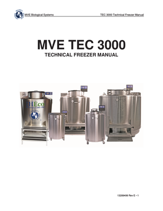  MVE Biological Systems  TEC 3000 Technical Freezer Manual  2. Table of Contents 1. Preface ... 2 2. Table of Contents ... 3-4 3. Safety and First Aid ... 6-7 4. Certifications and Listings……………………………………………………………………….…8 5. Product Information ... 9 5.1. MVE Freezer Models ... 9 5.1.1. MVE High Efficiency / Vapor Series ... 10 5.1.2. MVE Series... 11 5.1.3. MVE Stock Series ... 12 5.1.4. MVE Cabinet Series ... 13 5.1.5. MVE HEco Series ... 14 5.1.6. MVE CryoSystem 6000 Full Auto Series ……………………………….15 5.2. Plumbing Assembly ... 16-20 5.3. TEC 3000 Display ... 21 5.4. TEC 3000 Stand Alone Back Panel / Physical Connections ... 20 5.4.1. TEC3000 HEco/Cabinet Back Panel / Physical Connections………………...21-23 5.4.2. TEC3000 12-Pin Wiring Harness Details….………….……………………………... 24 5.5. Specifications ... 25 5.6. Operating Environment ... 26 6. Installation and Startup ... 27-30 7. Operation ... 32 7.1. Functions and Features ... 34 7.1.1. Liquid Nitrogen Level Measurement ... 33 7.1.2. Automatic Liquid Nitrogen Level Control ... 34 7.1.3. Liquid Nitrogen Usage ... 36 7.1.4. Temperature Measurement ... 37 7.1.5. User Defined Alarms ... 38-39 7.1.6. Remote Alarm Monitoring ... 40 7.1.7. Passwords / Security ... 41 7.1.8. Communication / Networking Capabilities ... 43 7.1.9. Event Log And Event Codes ... 43-44 7.1.10. Lid Switch ... 45 7.1.11. Hot Gas Bypass ... 46 7.1.12. Battery Backup (Optional)... 47 7.2. Adjusting Settings and Options ... 48 7.2.1. Temperature Settings ... 49 7.2.1.1. Enable / Disable Sensors ... 49 7.2.1.2. High Temperature Alarm Test ... 50 7.2.1.3. Temperature Alarm Settings ... 51-52 7.2.1.4. Liquid Nitrogen Saturation Temperature ... 53 7.2.2. Liquid Level Settings ... 54 7.2.2.1. Level Setpoints and Alarms ... 54 7.2.2.2. Enable / Disable Auto Fill Control... 55 7.2.2.3. Level Offset ... 56 7.2.3. Additional Feature Settings ... 57 7.2.3.1. Battery Backup Status ... 57 7.2.3.2. Hot Gas Bypass Settings... 58-59 7.2.3.2.1. Stuck Valve Alarms ……………………………………... 59 7.2.3.3. Lid Switch Settings ... 60 7.2.4. Display and Output Settings ... 61 7.2.4.1. Temp and Level Display Units ... 61 7.2.4.2. Liquid Usage Display ... 62 7.2.4.3. Alarm Buzzer... 63 7.2.4.4. Languages... 64 7.2.4.5. Printer ... 65 13289499 Rev E • 3  
