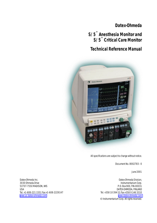 Master table of contents  Datex-Ohmeda S/5TM Anesthesia Monitor and Critical Care Monitor Technical Reference Manual, 8002783 Folder #1(2), PART I, General Service Guide Document No.  Updated  Updated  Description  8002783  Introduction, System description, Installation, Interfacing, Functional check, General troubleshooting  1  8002949  Planned Maintenance Instructions  2  PART II, Product Service Guide 8-Module Frame, F-CU8  1  CPU Board, B-CPU4 Software Cards, L-ANE01, L-ANE01A, L-ICU01, L-ICU01A  2  8001022 - 1  UPINET Board, B-UPI4NET  3  8001004 -1  Displays, D-VMC15, D-VHC17, LCD Display, D-LCC15, Display Controllers, B-DISP, B-DVGA  4  8001589 -1  Command Bars, K-ANEB, K-ICUB, Remote Controller, K-REMCO  5  8001005 - 1  Airway Modules, G-AiOV, G-AiO, G-AOV, G-AO, Gas Interface Board, B-GAS  6  8001006 -1  Interface Board, B-INT  7  8001007 - 1  Extension Frame, F-EXT4, Extension Module, M-EXT  8  8001020 –2  Memory Module, M-MEM  9  8001003 - 1 8002818  For S/5TM modules see folder #2(2)  Document No. 8002783  