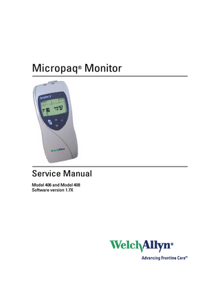 Micropaq Monitor Models 406, 408 Service Manual Sw 1.7X Rev A Jan 2008