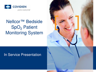 Nellcor™ Bedside SpO2 Patient Monitoring System  In Service Presentation  