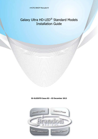##CFG BWOP Manuals##  Galaxy Ultra HD-LED® Standard Models Installation Guide  IG-GLEDSTD Issue B3 – 03 December 2013  