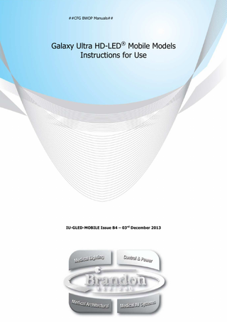 ##CFG BWOP Manuals##  Galaxy Ultra HD-LED® Mobile Models Instructions for Use  IU-GLED-MOBILE Issue B4 – 03rd December 2013  
