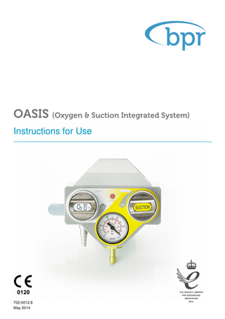 OASIS (Oxygen & Suction Integrated System) Instructions for Use  702-0012.8 May 2014  