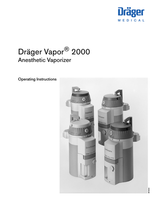 D M E D I C A L  Dräger Vapor® 2000 Anesthetic Vaporizer  MT-505-98  Operating Instructions  