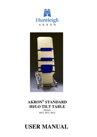 AKRON® STANDARD HI/LO TILT TABLE Models 8622, 8631, 8632  USER MANUAL  