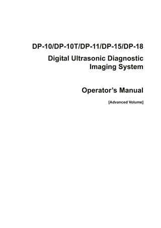DP-10/DP-10T/DP-11/DP-15/DP-18 Digital Ultrasonic Diagnostic Imaging System Operator’s Manual [Advanced Volume]  