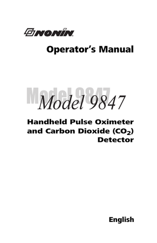 Operator’s Manual  Model Model9847 9847 Handheld Pulse Oximeter and Carbon Dioxide (CO2) Detector  English 1  