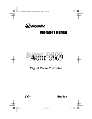 9600 English.book Page 5 Thursday, September 26, 2002 12:40 PM  Table of Contents Guide to Symbols ...1-1 Precautions for Use ...2-1 Using the Avant 9600 ...3-1 Intended Use ...3-2 Installing the Batteries ...3-3 Verifying Avant 9600 Operation ...3-4 Displays, Indicators, and Controls ...3-4 User Functions ...3-8 Avant 9600 DIP switches ...3-11 Nurse Call Feature ...3-12 Care and Maintenance ...3-13 Alarms and Limits ...4-1 High and Medium Priority Alarms ...4-1 Informational Tones ...4-1 Error Codes ...4-2 Alarm Summary ...4-2 Setting and Changing Volume and Alarm Limits ...4-3 Silencing Alarms ...4-4 Latched and Unlatched Alarms ...4-4 Patient Security Mode ...4-5 Communication ...5-1 Memory Features ...5-1 Playing Back Memory Data ...5-2 Real-Time Patient Data Output ...5-3 Theory of Operation ...6-1 Specifications ...7-1 Parts and Accessories ...8-1 Service, Support, & Warranty ...9-1 Troubleshooting ...10-1  