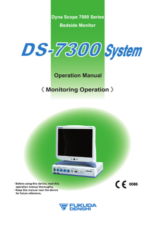 Dyna Scope 7000 Series Bedside Monitor  DS-7300 System Operation Manual 《 Monitoring Operation 》  0086  