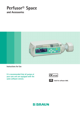 Perfusor® Space and Accessories  Instructions for Use  It is recommended that all pumps at your care unit are equipped with the same software version.  GB  Valid for software 688L  