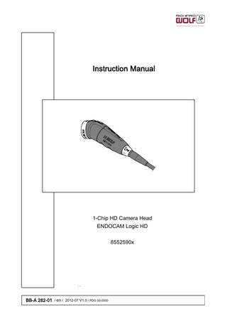 Instruction Manual  1-Chip HD Camera Head ENDOCAM Logic HD 8552590x  BB-A 282-01 / en / 2012-07 V1.0 / PDG 00-0000  