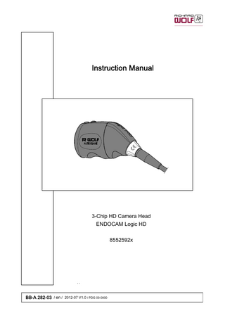 Instruction Manual  3-Chip HD Camera Head ENDOCAM Logic HD 8552592x  BB-A 282-03 / en / 2012-07 V1.0 / PDG 00-0000  